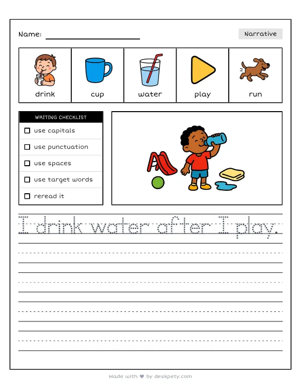 Free printable K-1 narrative writing prompt worksheet - After playing hard I need to drink with word bank and handwriting lines